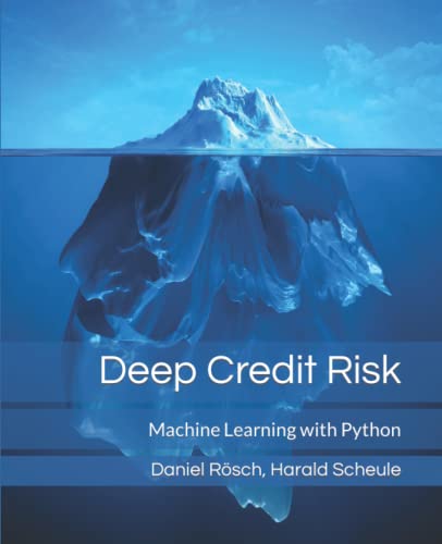 Deep Credit Risk: Machine Learning with Python von Independently Published