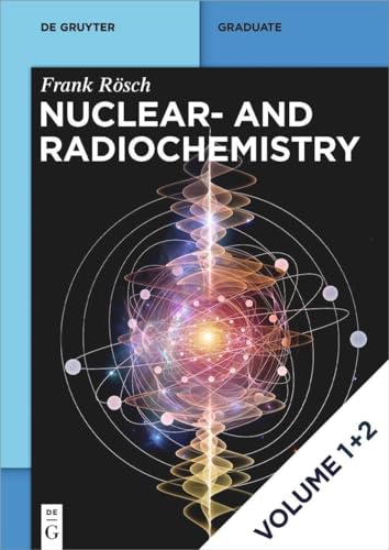 [Set Rösch: Nuclear- And Radiochemistry, Vol 1+2 (De Gruyter Textbook) von De Gruyter