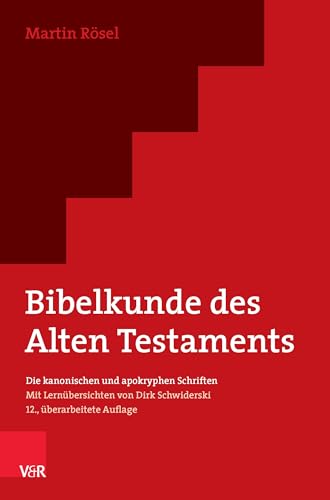 Bibelkunde des Alten Testaments: Die kanonischen und apokryphen Schriften - Mit Lernübersichten von Dirk Schwiderski von Vandenhoeck + Ruprecht