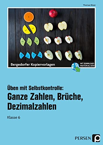 Üben mit Selbstkontrolle: Brüche: Ganze Zahlen, Brüche, Dezimalzahlen (6. Klasse) von Persen Verlag i.d. AAP
