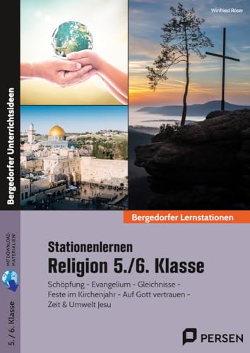 Stationenlernen Religion 5./6. Klasse: Schöpfung - Evangelium - Gleichnisse - Feste im Ki rchenjahr - Auf Gott vertrauen - Zeit&Umwelt Jesu von Persen Verlag i.d. AAP