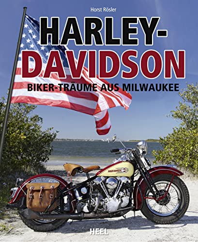 Harley-Davidson: Biker-Träume aus Milwaukee