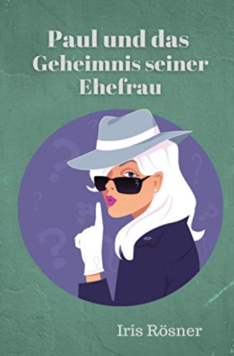 Paul und das Geheimnis seiner Ehefrau