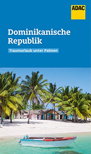 ADAC Reiseführer Dominikanische Republik: Der Kompakte mit den ADAC Top Tipps und cleveren Klappenkarten von ADAC