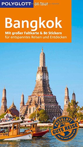 POLYGLOTT on tour Reiseführer Bangkok: Mit großer Faltkarte und 80 Stickern