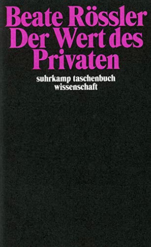Der Wert des Privaten (suhrkamp taschenbuch wissenschaft)
