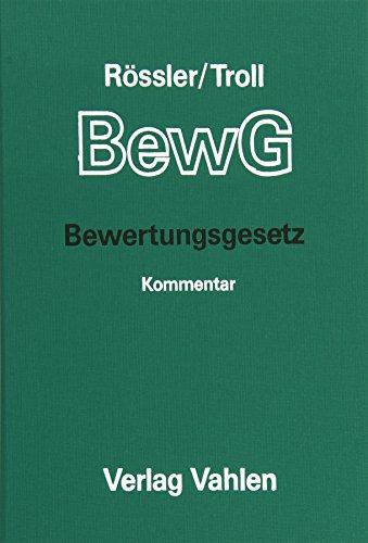 Bewertungsgesetz ( BewG) (ohne Fortsetzungsnotierung). Inkl. 38. Ergänzungslieferung