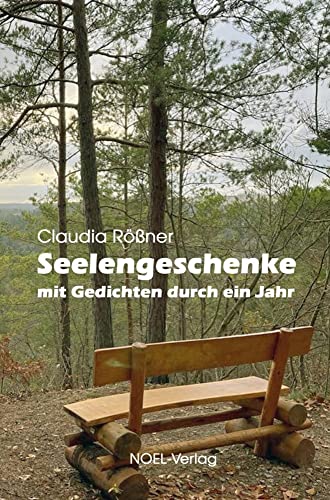 Seelengeschenke: mit Gedichten durch ein Jahr von NOEL-Verlag