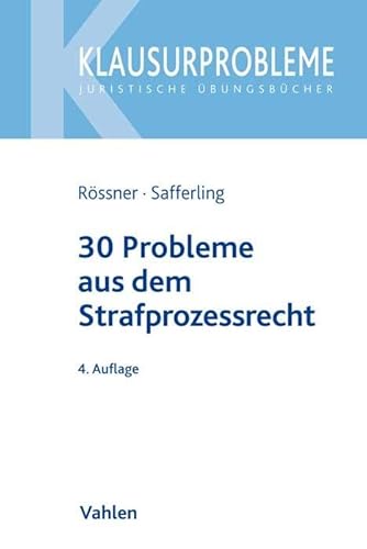 30 Probleme aus dem Strafprozessrecht (Klausurprobleme) von Vahlen Franz GmbH