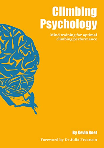 Climbing Psychology: Mind training for optimal climbing performance
