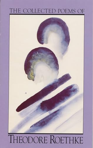 The Collected Poems of Theodore Roethke von Anchor Books