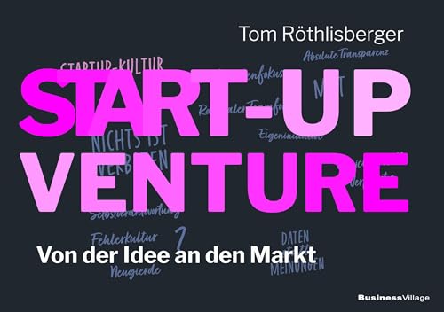 START-UP VENTURE: Von der Idee an den Markt