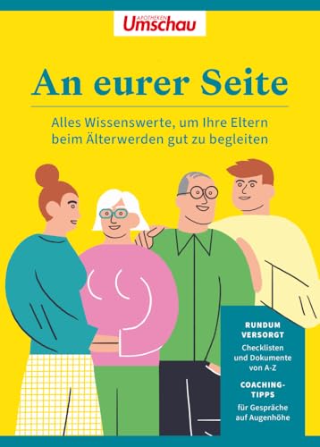 An eurer Seite: Alles Wissenswerte, um Ihre Eltern beim Älterwerden gut zu begleiten von Wort & Bild