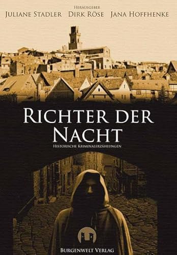 Richter der Nacht: Historische Kriminalerzählungen