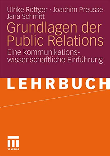 Grundlagen der Public Relations: Eine Kommunikationswissenschaftliche Einführung (German Edition)