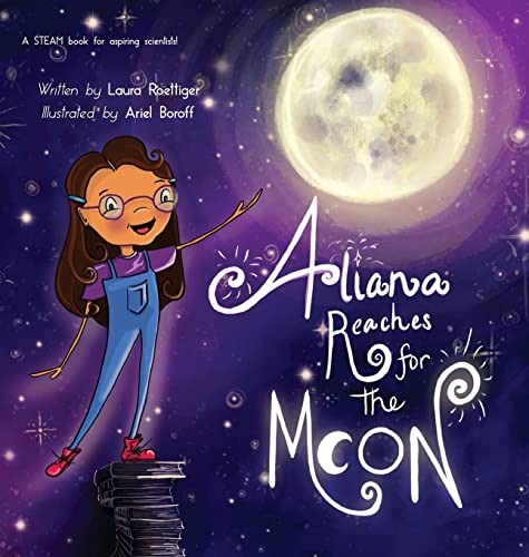 Aliana Reaches for the Moon von Eifrig Publishing