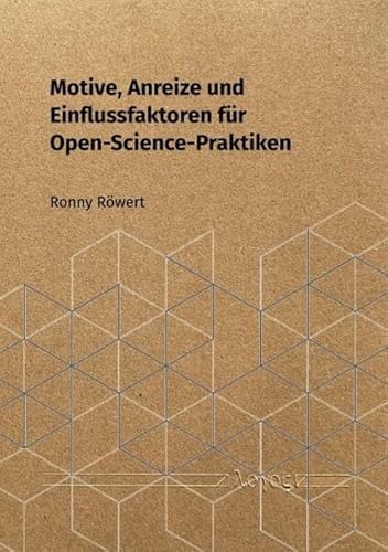 Motive, Anreize und Einflussfaktoren für Open-Science-Praktiken von Logos Berlin
