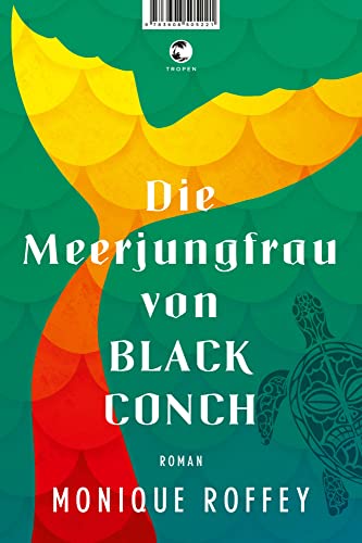 Die Meerjungfrau von Black Conch: Roman von Tropen