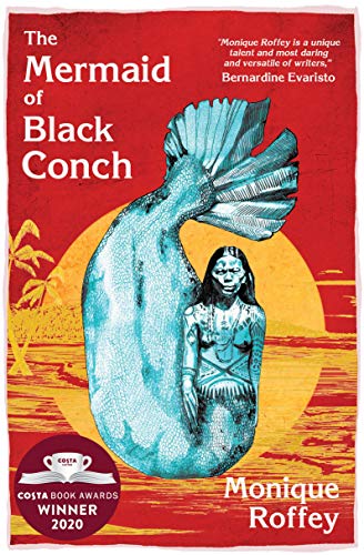 Mermaid of Black Conch: Costa Book Award Winner 2020