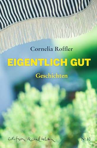Eigentlich gut: Geschichten von Edition Maulhelden