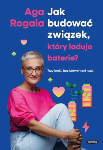 Jak budować związek, który ładuje baterie? Trzy kroki, bez których ani rusz! von Mamania