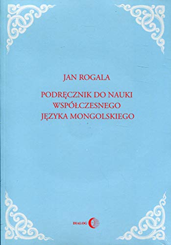 Podrecznik do nauki wspolczesnego jezyka mongolskiego z plyta CD (JĘZYKI ORIENTALNE) von Dialog