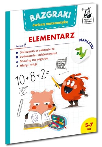 Bazgraki ćwiczą matematykę. Elementarz. Poziom 2. Kapitan Nauka von Edgard