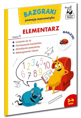 Bazgraki poznają matematykę. Elementarz. Poziom 1 (KAPITAN NAUKA) von Edgard