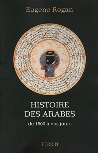 Histoire des Arabes de 1500 à nos jours Histoire des Arabes de 1500 à nos jours von PERRIN