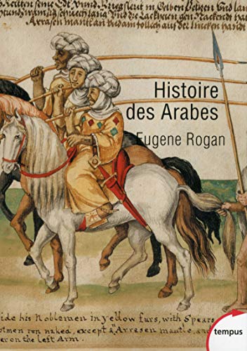 Histoire des arabes: De 1500 à nos jours von TEMPUS PERRIN