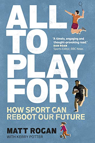 All to Play For: How sport can reboot our future von Ebury Press