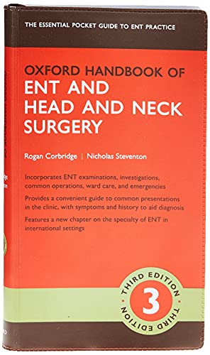 Oxford Handbook of ENT and Head and Neck Surgery (Oxford Medical Handbooks)