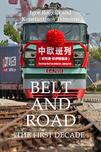 Belt and Road: The First Decade (Business With China)