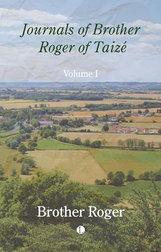 Journals of Brother Roger of Taizé von The Lutterworth Press