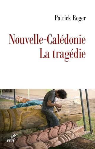 Nouvelle-Calédonie La tragédie: 0 von CERF