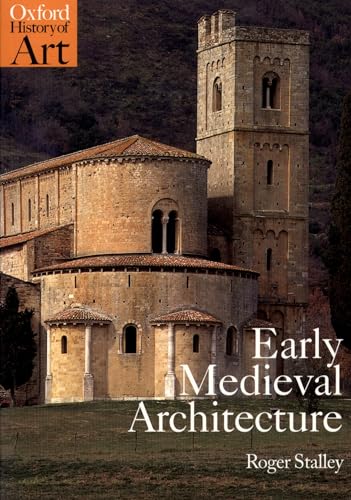 Early Medieval Architecture (Oxford History of Art) von Oxford University Press