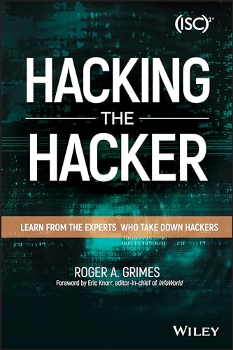 Hacking the Hacker: Learn From the Experts Who Take Down Hackers von Wiley