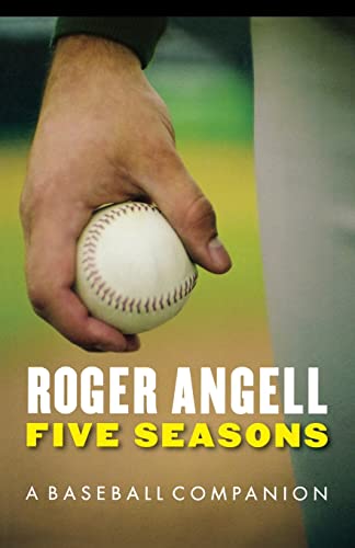 Five Seasons: A Baseball Companion von University of Nebraska Press