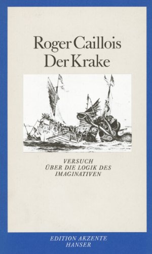 Der Krake: Versuch über die Logik des Imaginativen