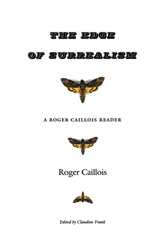 The Edge of Surrealism: A Roger Caillois Reader von Duke University Press