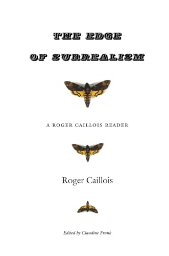 The Edge of Surrealism: A Roger Caillois Reader von Duke University Press