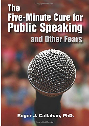 The Five-Minute Cure for Public Speaking and other Fears