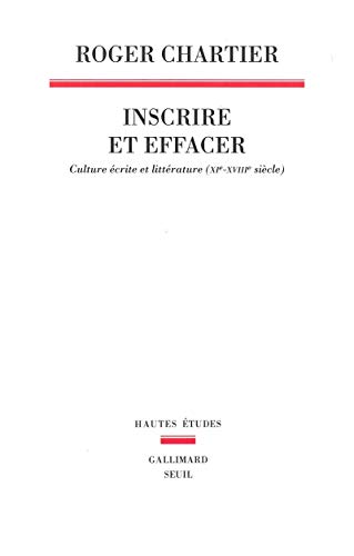 Inscrire et effacer : Culture écrite et littérature (XIe-XVIIIe siècle) von Seuil
