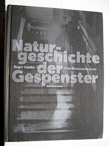 Naturgeschichte der Gespenster: Eine Beweisaufnahme (Naturkunden)