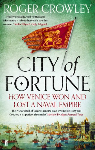 City of Fortune: How Venice Won and Lost a Naval Empire von Faber & Faber