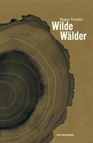 Wilde Wälder (Naturkunden) von Matthes & Seitz Verlag
