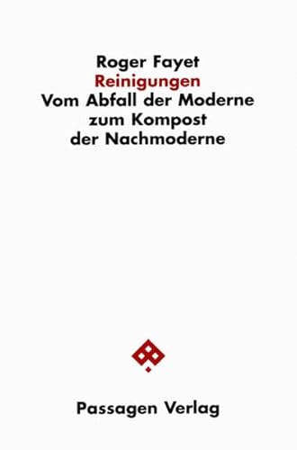 Reinigungen. Vom Abfall der Moderne zum Kompost der Nachmoderne (Passagen Philosophie) von Passagen