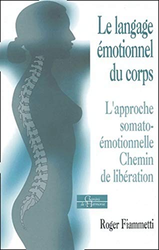 Le langage émotionnel du corps 1, l'approche soma to-émotionnelle, chemin de libération von DERVY