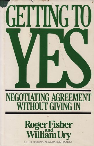 Getting to Yes: Negotiating Agreement Without Giving in by Roger Fisher (1-Sep-1981) Hardcover