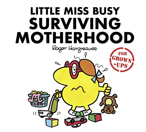 Little Miss Busy Surviving Motherhood (Mr. Men for Grown-ups) von Farshore